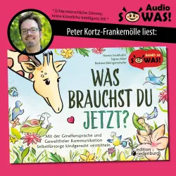 Cover - Hanna Grubhofer - Was brauchst du jetzt? Mit der Giraffensprache und Gewaltfreier Kommunikation Selbstfürsorge kindgerecht vermitteln