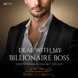 Cover - Rebecca Baker - Billionaire Romance - Buch 2 - Deal with my Billionaire Boss: Eine Vereinbarung mit Folgen