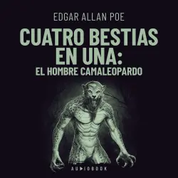 Cover - Edgar Allan Poe - Cuatro bestias en una - El hombre - Camaleopardo