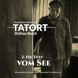 Cover - TATORT Drittes Reich - Folge 2 - Die Tote vom See