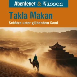 Cover - Abenteuer & Wissen - Takla Makan - Schätze unter glühendem Sand