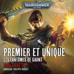 Cover - Dan Abnett - Warhammer 40.000: Les Fantômes de Gaunt 1 - Premier et Unique