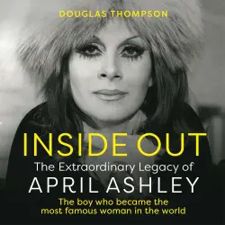 Cover - Douglas Thompson - Inside Out - The Extraordinary Legacy of April Ashley