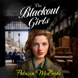 Cover - Patricia McBride - The Blackout Girls - The Lily Baker Series, Book 4