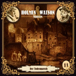 Cover - Holmes & Watson Mysterys - Folge 11 - Der Todesmarsch