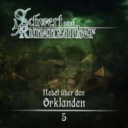 Cover - Schwert & Runenzauber - Folge 5 - Nebel über den Orklanden