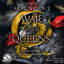 Cover - Jennifer L. Armentrout - Liebe kennt keine Grenzen - Band 4 - War and Queens