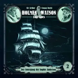 Cover - Holmes & Watson Lost Cases - Folge 2 - Der Untergang der Sophie Anderson