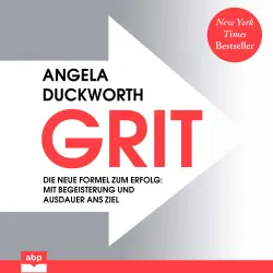 Cover - Angela Duckworth - GRIT - Die neue Formel zum Erfolg - Mit Begeisterung und Ausdauer ans Ziel