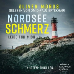 Cover - Oliver Moros - Nordsee Schmerz: Leide für mich - Psychothriller