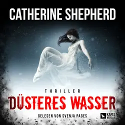 Cover - Catherine Shepherd - Band - Düsteres Wasser: Thriller