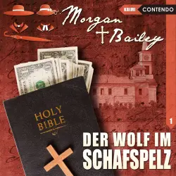 Cover - Morgan & Bailey - Folge 1 - Der Wolf im Schafspelz