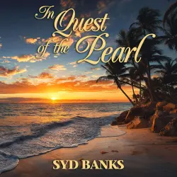 Cover - Sydney Banks - In Quest of the Pearl