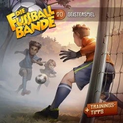 Cover - Die Fussballbande - Folge 20 - Geisterspiel