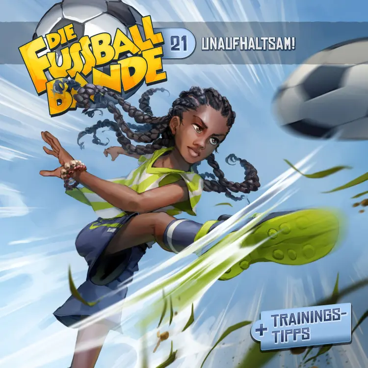 Cover von Die Fussballbande - Folge 21 - Unaufhaltsam!