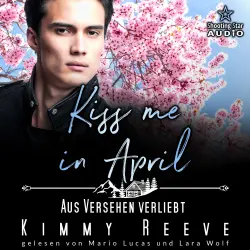 Cover - Kimmy Reeve - Kleinstadtliebe in Pinewood Bay - Band 4 - Kiss me in April: Aus Versehen Verliebt