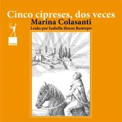 Cover - Marina Colasanti - Entre la espada y la rosa - Cuento 4 - Cinco cipreses, a veces dos
