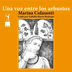 Cover - Marina Colasanti - Entre la espada y la rosa - Cuento 10 - Una voz entre los arbustos