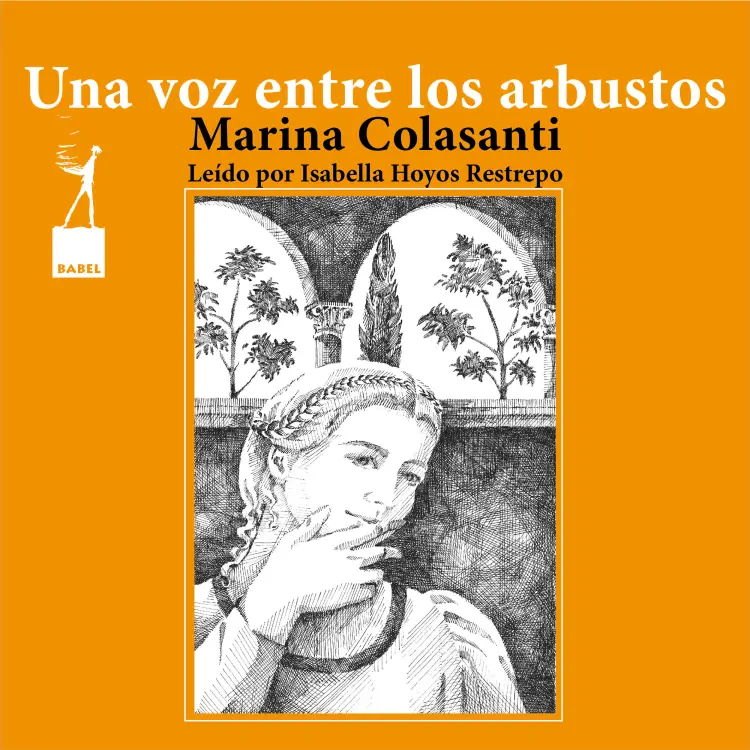 Cover von Marina Colasanti - Entre la espada y la rosa - Cuento 10 - Una voz entre los arbustos