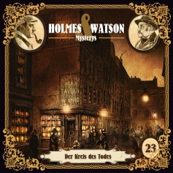 Cover - Holmes & Watson Mysterys - Folge 23 - Der Kreis des Todes