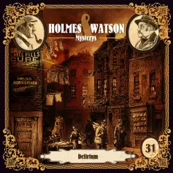 Cover - Holmes & Watson Mysterys - Folge 31 - Delirium
