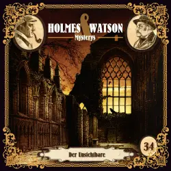 Cover - Holmes & Watson Mysterys - Folge 34 - Der Unsichtbare