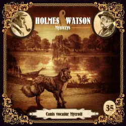 Cover - Holmes & Watson Mysterys - Folge 35 - Canis vocatur Mycroft