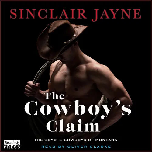 Cover - Sinclair Jayne - The Cowboy's Claim - Coyote Cowboys of Montana, Book 5