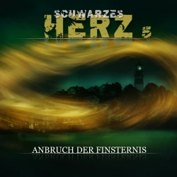 Cover - Schwarzes Herz - Folge 5 - Anbruch der Finsternis