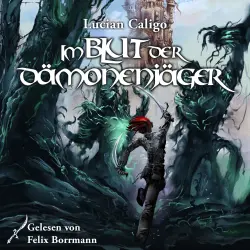 Cover - Lucian Caligo - Godwanas Blut - Band 2 - Im Blut der Dämonenjäger