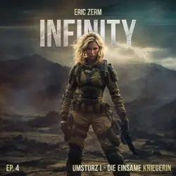 Cover - Infinity - Episode 4 - Umsturz I Die einsame Kriegerin