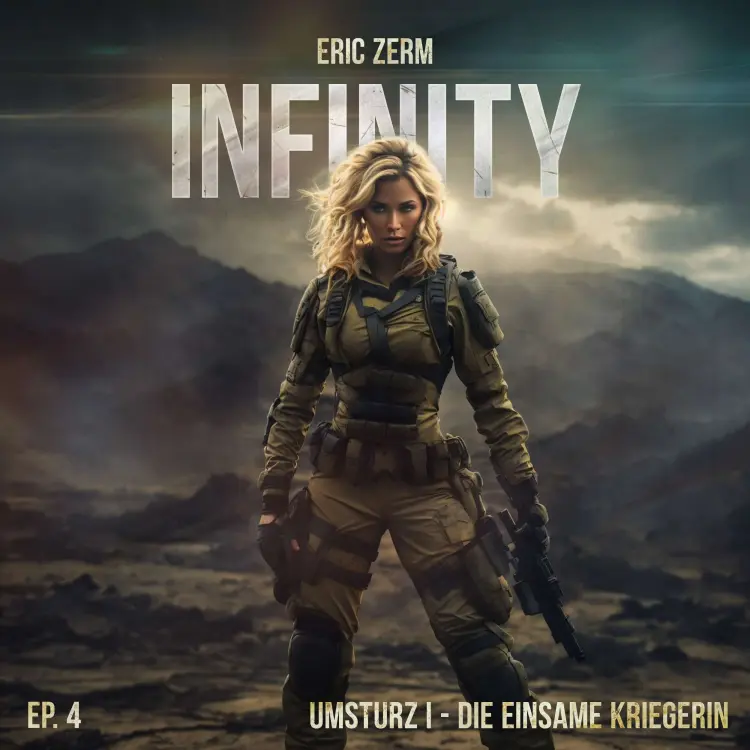 Cover von Infinity - Episode 4 - Umsturz I Die einsame Kriegerin