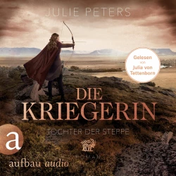 Cover - Julie Peters - Kämpferische Frauen der Antike - Band 2 - Die Kriegerin - Tochter der Steppe