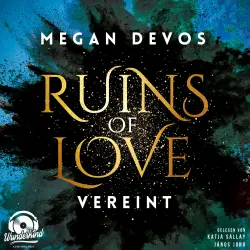 Cover - Megan DeVos - Ruins of Love, Grace & Hayden - Band 4 - Vereint