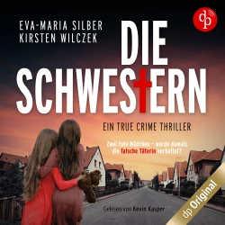 Cover - Eva-Maria Silber - Die Schwestern - Ein True Crime Thriller