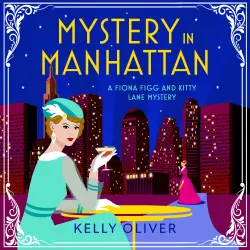 Cover - Kelly Oliver - Mystery in Manhattan - A Fiona Figg & Kitty Lane Mystery, Book 1