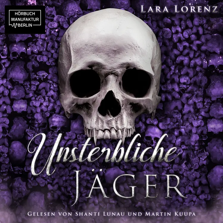 Cover von Lara Lorenz - Unsterbliche - Band 1 - Unsterbliche: Jäger