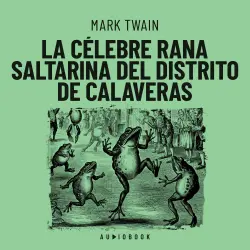 Cover - Mark Twain - La célebre rana saltarina del distrito de Calaveras