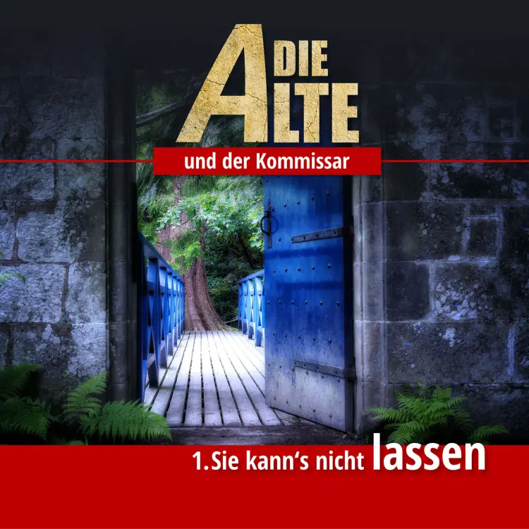 Cover von Die Alte und der Kommissar - Folge 1 - Sie kann's nicht lassen
