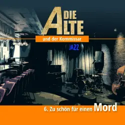 Cover - Die Alte und der Kommissar - Folge 6 - Zu schön für einen Mord