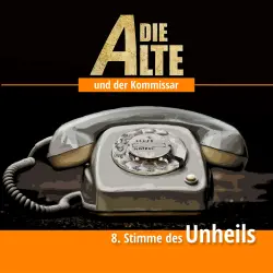 Cover - Die Alte und der Kommissar - Folge 8 - Stimme des Unheils