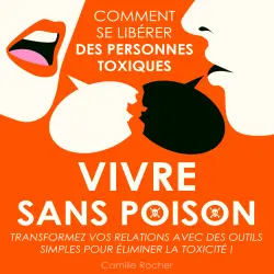Cover - Camille Rocher - Vivre sans poison - Comment se libérer des personnes toxiques
