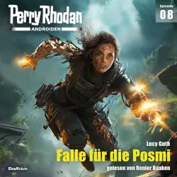Cover - Lucy Guth - Perry Rhodan - Androiden 8 - Falle für die Posmi
