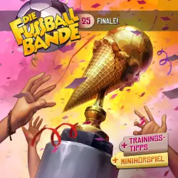 Cover - Die Fussballbande - Folge 25 - Finale!