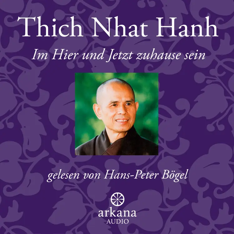 Cover von Thich Nhat Hanh - Im Hier und Jetzt zuhause sein