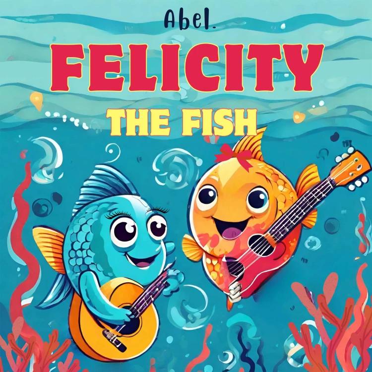 Cover von Abel Originals - Felicity the Fish - Abel Originals, Season 1
