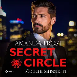 Cover - Amanda Frost - Secret Circle - Buch 6 - Tödliche Sehnsucht