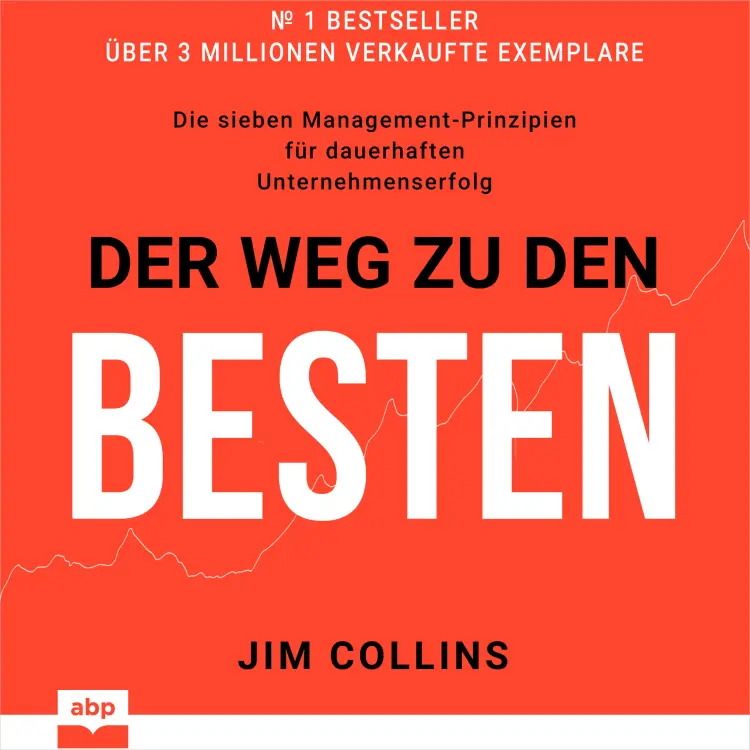 Cover von Jim Collins - Der Weg zu den Besten - Die sieben Management-Prinzipien für dauerhaften Unternehmenserfolg