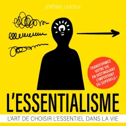 Cover - Jérôme Leroux - L'essentialisme - L'art de choisir l'essentiel dans la vie