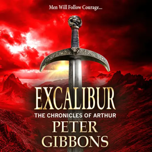 Cover - Peter Gibbons - Excalibur - The Chronicles of Arthur, Book 1